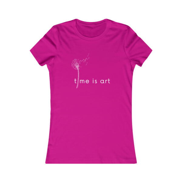 Time Is Art Women's Favorite Tee - Image 11