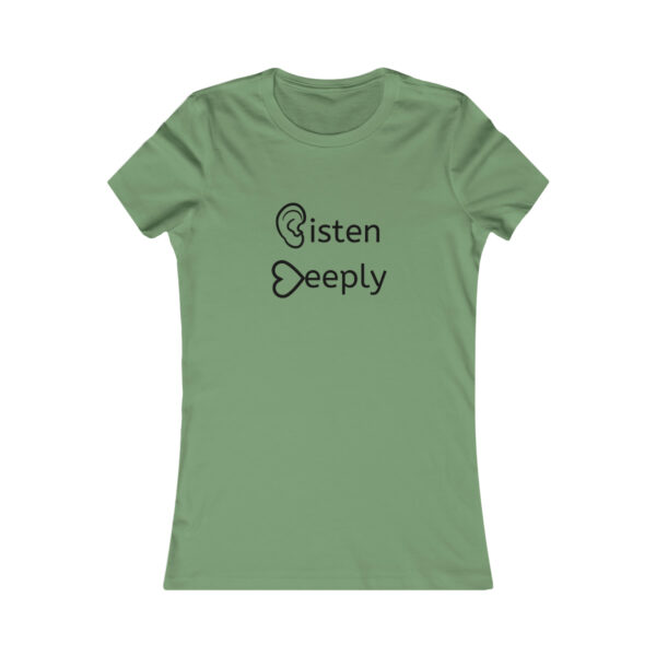 Listen Deeply Women's Favorite Tee - Image 3