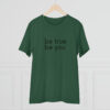 Be True Be You Organic Creator Unisex T-shirt - Image 16